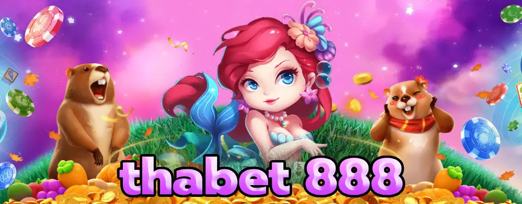 thabet 888 เกมสล็อตค่ายดัง ลงทุนง่าย ไม่มีขั้นต่ำ